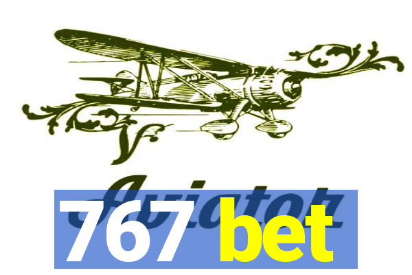 767 bet